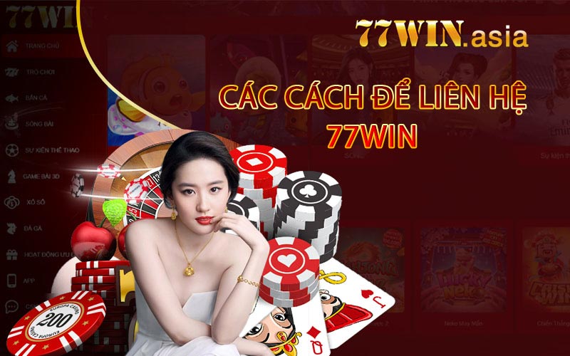 Các cách để liên hệ 77win
