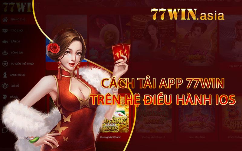 Cách tải app 77win trên hệ điều hành iOS
